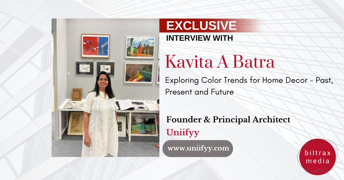 Ar Kavita Batra on Home Decor Color Trends