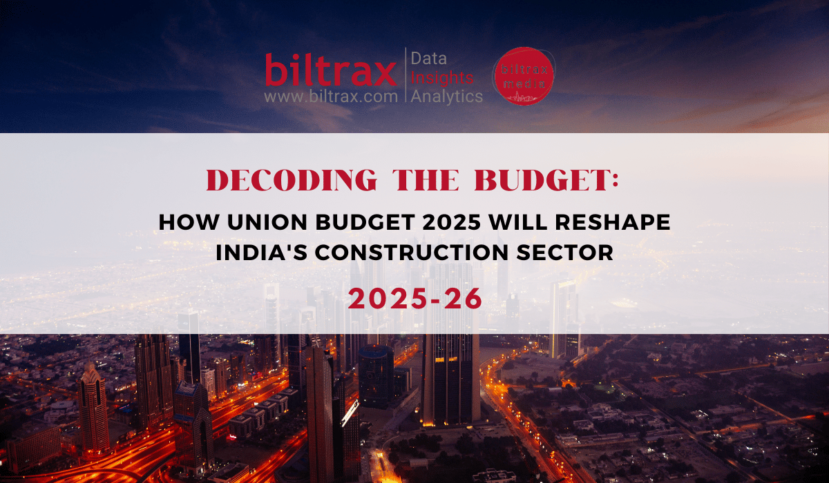 How Union Budget 2025 will reshape India's Construction Sector